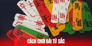 Cách Chơi Bài Tứ Sắc - Hướng Dẫn Cho Người Mới Bắt Đầu