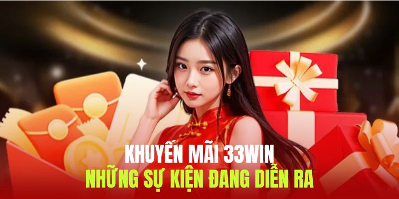 Chính sách quà tặng bí ẩn là hoạt động khuyến mãi 33win được yêu thích