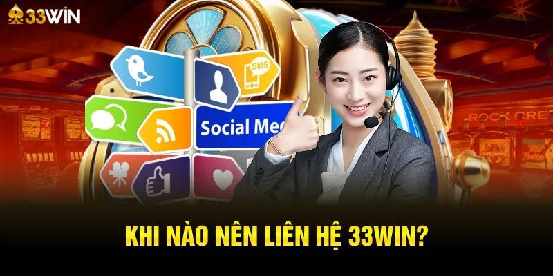 Những tình huống cần kết nối với nền tảng 33win