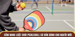 Cẩm Nang Luật Chơi Pickleball Cơ Bản Dành Cho Người Mới